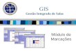 GIS Gestão Integrada de Salas Módulo de Marcações