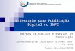Orientação para Publicação Digital no INPE Normas Editoriais e Estilos de Formatação Yolanda Ribeiro da Silva Souza e Vivéca Sant Ana Lemos Memória Científica/SID/GB