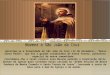 Aproxima-se a Solenidade de São João da Cruz (14 de dezembro), "Nosso Santo Padre", que foi o grande colaborador de Santa Teresa, protetora especial de