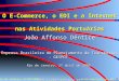 Dentice@geipot.gov.brRio de Janeiro, 27/04/2000 O E-Commerce, o EDI e a Internet nas Atividades Portuárias João Affonso Dêntice Empresa Brasileira de Planejamento