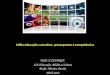 Mídia-educação: conceitos, pressupostos e competências UFSC/CED/PPGE S.E.Educação, Mídia e Cultura Profa. Monica Fantin Abril 2012