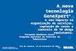 Fernanda Dockhorn Costa Programa Nacional de Controle da Tuberculose Rio de Janeiro, 27 de fevereiro de 2013 A nova tecnologia GeneXpert ® e seu impacto