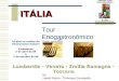 Lombardia - Veneto - Emilia Romagna - Toscana ITÁLIA Tour Enogastronômico Circuito agroturismo by Isabel Palma - Tommaso Sussarello 10 dias no melhor da