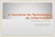 II Semana de Tecnologia da Informação E-Commerce com ASP.Net Lucas Simões Maistro lucassimoes@univem.edu.br