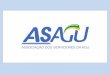 Por que se filiar à ASAGU? A ASAGU profissionalizou a gestão de benefícios e hoje possui mais de 100 convênios no site 