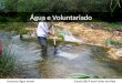 Água e Voluntariado Concurso Água Jovem Escola EBI/JI José Carlos da Maia