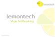 Vídeo Institucional A Lemontech Especializada no desenvolvimento de softwares Gestão de negócios Facilidade na organização do trabalho Agilidade nos