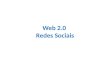 Web 2.0 Redes Sociais. Consumidor Gerador de Conteúdo Uma das principais características da era 2.0 é o contato direto que o público pode ter
