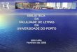 BIBLIOTECA DA FACULDADE DE LETRAS DA UNIVERSIDADE DO PORTO João Leite Fevereiro de 2008