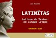 UNIDADE DOIS LATINĬTAS Leitura de Textos em Língua Latina José Amarante