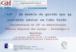 CAF – Um modelo de gestão que se pretende adotar em Cabo Verde Implementação da CAF na Administração Pública Regional dos Açores - Estratégia e Desafios
