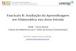 Fascículo 8: Avaliação da Aprendizagem em Matemática nos Anos Iniciais SAEB – Prova Brasil Matriz de Referência da 4ª Série do Ensino Fundamental Prof