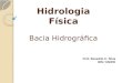 Hidrologia Física Bacia Hidrográfica Prof. Benedito C. Silva IRN / UNIFEI
