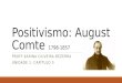 Positivismo: August Comte 1798-1857 PROFª KARINA OLIVEIRA BEZERRA UNIDADE 1: CAPÍTULO 5