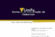 Sistema de Unificação de Cadastros Uma visão de Marketing Faculdade de Tecnologia do SENAC – FATEC Trabalho de Conclusão II Fabiano Santana David Porto