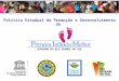 Política Estadual de Promoção e Desenvolvimento da Primeira Infância GOVERNO DO RIO GRANDE DO SUL