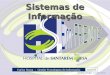 Sistemas de Informação 2005-04-19 Carlos Sousa – Gestão Tecnologias de Informação