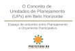 O Conceito de Unidades de Planejamento (UPs) em Belo Horizonte Espaço de encontro entre Planejamento e Orçamento Participativo