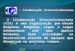 CIS - Colaboração Intersalvatoriana Natureza A Colaboração Intersalvatoriana (CIS) é uma organização que vincula Religiosos, Religiosas, Leigos e Leigas