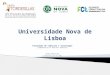 Universidade Nova de Lisboa Faculdade de Ciências e Tecnologia (Competências na área dos Impactos) Graça Martinho (subdiretora da FCT-UNL)