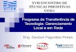 Programa de Transferência de Tecnologia: Gerenciamento Local e em Rede Eng. Davison Fagundes Portes XVII ENCONTRO DE TÉCNICAS PREDITIVAS VITEK