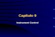 Capítulo 9 Instrument Control. Interface GPIB ( IEEE - 488 ) - Origem Em 1965, a Hewlett-Packard (HP ) projetou uma interface (HP-IB) para conectar suas