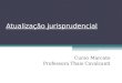 Atualiza§£o jurisprudencial Curso Marcato Professora Thais Cavalcanti
