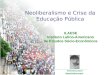 Neoliberalismo e Crise da Educação Pública ILAESE Instituto Latino-Americano de Estudos Sócio-Econômicos  ilaese@ilaese.org.br