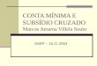 CONTA MÍNIMA E SUBSÍDIO CRUZADO Marcos Juruena Villela Souto ASEP – 16.11.2004