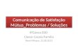 Comunicação de Satisfação Mútua_Problemas / Soluções IPGávea EBD Classe Casais/Família René Milazzo_25.08.2013