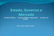 Gestão Pública - Gestão Pública Municipal – Gestão em Saúde Prof. Carlos Alberto Gomes