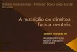 Direitos Fundamentais – Professor Doutor Jorge Bacelar Gouveia Trabalho realizado por Ana Isabel Ferreira Beatriz Albergaria Gonçalves