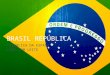 BRASIL REPÚBLICA REPÚBLICA DA ESPADA CAFÉ COM LEITE