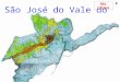 São José do Vale do Rio Preto Não clique Entre vales e montanhas Corre o rio sem parar
