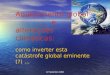 22 Setembro 2006 Aquecimento global e alterações climáticas: como inverter esta catástrofe global eminente (?) …