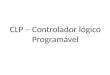 CLP – Controlador lógico Programável. PLC – Programmable Logic Controllers