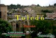 Progressão automática Vamos em novo passeio pela Espanha, para conhecer um pouquinho da querida cidade de Toledo, histórica e quase milenar, localizada