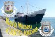 O navio museu «Santo André» fez parte da frota portuguesa da pesca do bacalhau e procura ilustrar as artes do arrasto. Este arrastão lateral foi construído