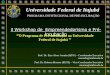 Universidade Federal de Itajubá PROGRAMA INSTITUCIONAL DE PRÉ-INCUBAÇÃO Prof. Dr. Elzo Alves Aranha (IEPG) – Coordenador Executivo eaaranha@unifei.edu.br