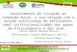 Levantamento da situação da condição bucal e sua relação com o estado nutricional de deficientes semi institucionalizados das apaes de Florianópolis e