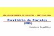 MBA GERENCIAMENTO DE PROJETOS - PRÁTICAS PMI® Escritório de Projetos (PMO) Herminio Magalhães