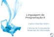 Linguagem de Programação II Carlos Oberdan Rolim Ciência da Computação Sistemas de Informação