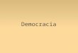 Democracia. Democracia Grega República Romana Socialismo Platônico