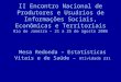 II Encontro Nacional de Produtores e Usuários de Informações Sociais, Econômicas e Territoriais Rio de Janeiro – 21 a 25 de agosto 2006 Mesa Redonda –