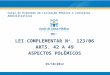 Curso de Extensão em Licitação Pública e Contratos Administrativos LEI COMPLEMENTAR N °. 123/06 ARTS. 42 A 49 ASPECTOS POLÊMICOS 29/10/2012