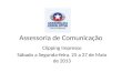 Assessoria de Comunicação Clipping Impresso Sábado a Segunda-feira, 25 a 27 de Maio de 2013