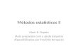 Métodos estatísticos II Almir R. Pepato (Aula preparada com a ajuda daquelas disponibilizadas por Fred(rik) Ronquist)