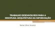 TRABALHO DESENVOLVIDO PARA A DISCIPLINA ARQUITETURA DA INFORMAÇÃO Neise Silva Soares
