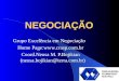 NEGOCIAÇÃO Grupo Excelência em Negociação Home Page: Coord.Neusa M. P.Bojikian (neusa.bojikian@terra.com.br)
