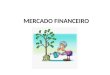 MERCADO FINANCEIRO. Taxa Selic é o principal indicador para determinar o custo do crédito e o rendimento das aplicações em renda fixa